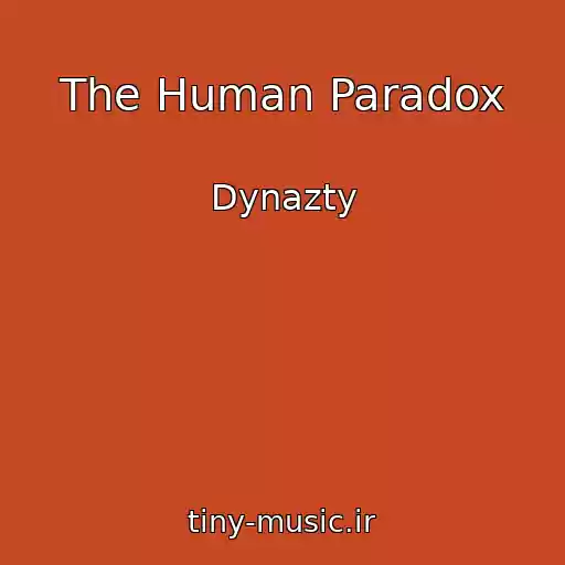 کاور آهنگ The Human Paradox از Dynazty