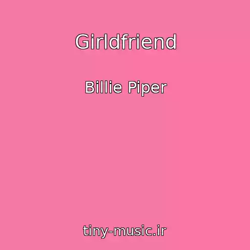کاور آهنگ Girldfriend از Billie Piper