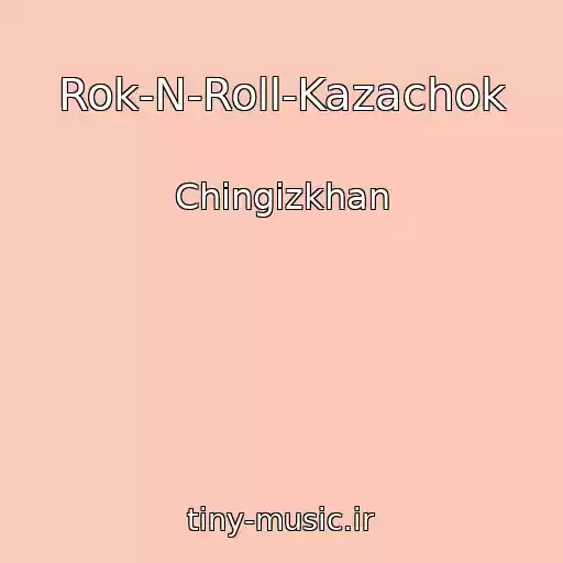 کاور آهنگ Rok-N-Roll-Kazachok از Chingizkhan
