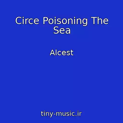 کاور آهنگ Circe Poisoning The Sea از Alcest