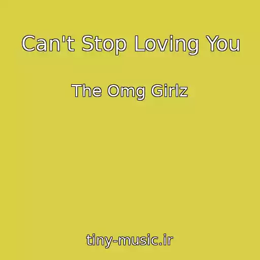 کاور آهنگ Can't Stop Loving You از The Omg Girlz