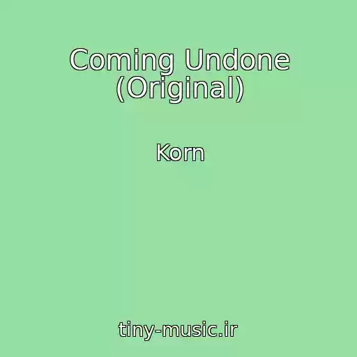 کاور آهنگ Coming Undone (Original) از Korn