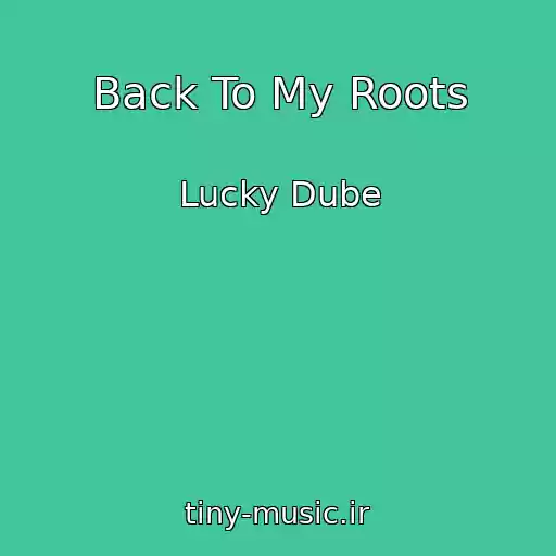 کاور آهنگ Back To My Roots از Lucky Dube