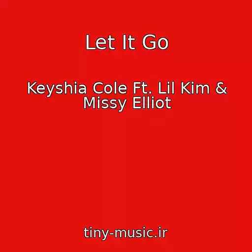 کاور آهنگ Let It Go از Keyshia Cole Ft. Lil Kim & Missy Elliot