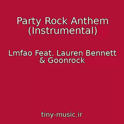 کاور آهنگ Party Rock Anthem (Instrumental) از Lmfao Feat. Lauren Bennett & Goonrock