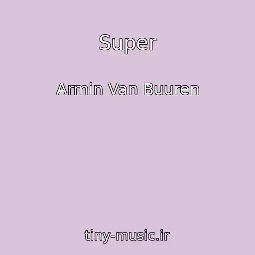 کاور آهنگ Super از Armin Van Buuren