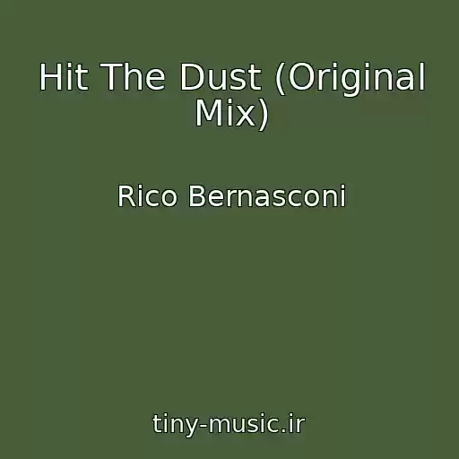 کاور آهنگ Hit The Dust (Original Mix) از Rico Bernasconi
