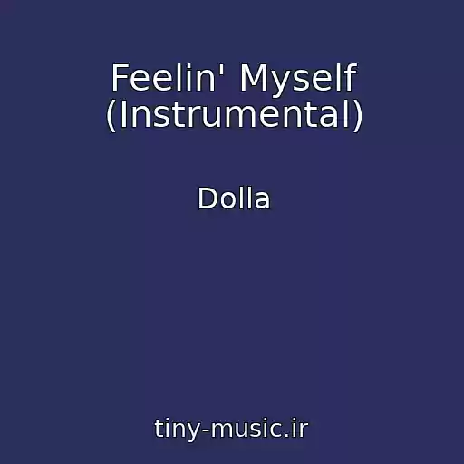 کاور آهنگ Feelin' Myself (Instrumental) از Dolla