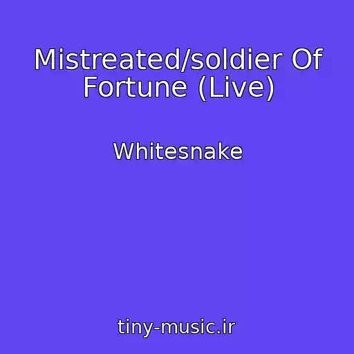 کاور آهنگ Mistreated/soldier Of Fortune (Live) از Whitesnake