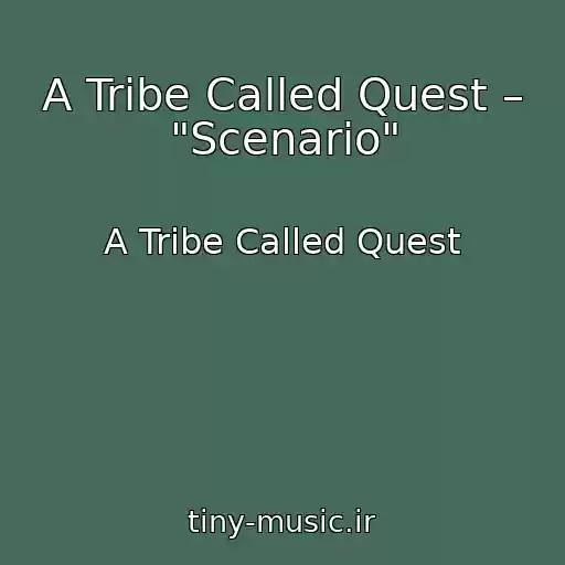 کاور آهنگ A Tribe Called Quest – "Scenario" از A Tribe Called Quest