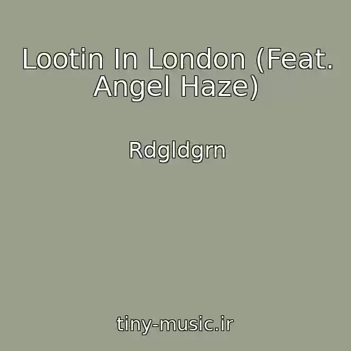 کاور آهنگ Lootin In London (Feat. Angel Haze) از Rdgldgrn