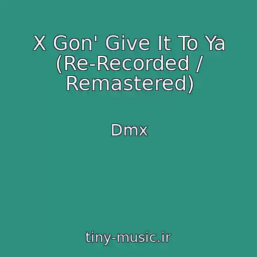 کاور آهنگ X Gon' Give It To Ya (Re-Recorded / Remastered) از Dmx