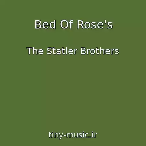 کاور آهنگ Bed Of Rose's از The Statler Brothers