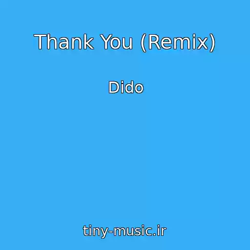 کاور آهنگ Thank You (Remix) از Dido