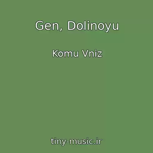 کاور آهنگ Gen, Dolinoyu از Komu Vniz