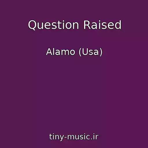 کاور آهنگ Question Raised از Alamo (Usa)