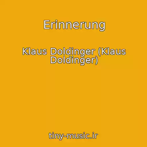 کاور آهنگ Erinnerung از Klaus Doldinger (Klaus Doldinger)