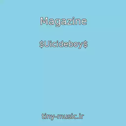کاور آهنگ Magazine از $Uicideboy$