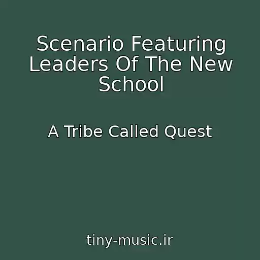 کاور آهنگ Scenario Featuring Leaders Of The New School از A Tribe Called Quest