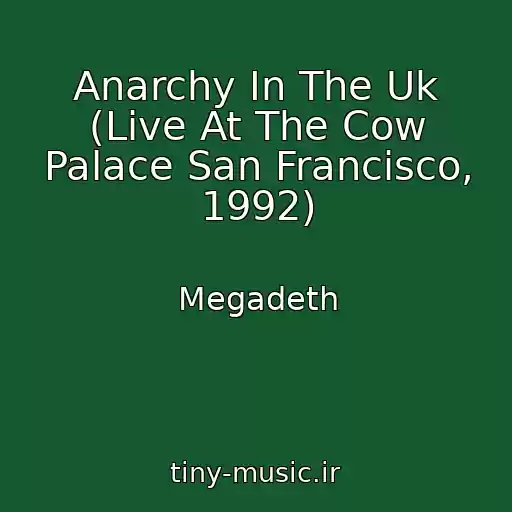 کاور آهنگ Anarchy In The Uk (Live At The Cow Palace San Francisco, 1992) از Megadeth