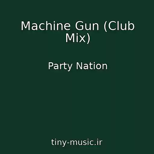 کاور آهنگ Machine Gun (Club Mix) از Party Nation