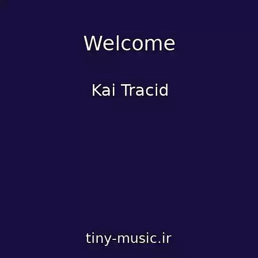 کاور آهنگ Welcome از Kai Tracid