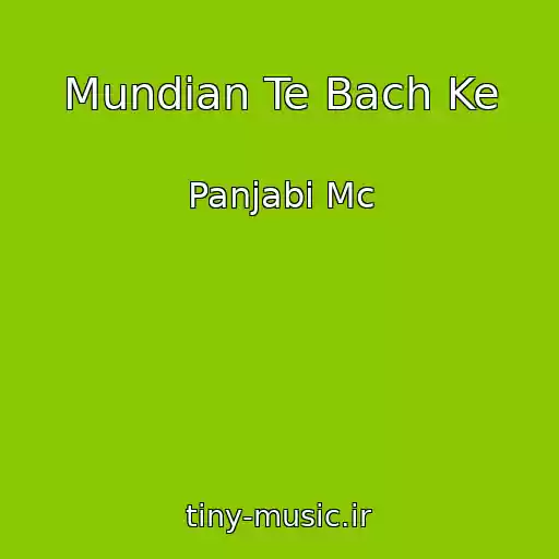 کاور آهنگ Mundian Te Bach Ke از Panjabi Mc