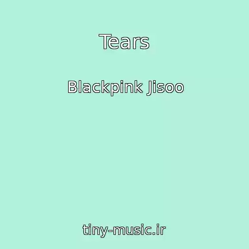 کاور آهنگ Tears از Blackpink Jisoo