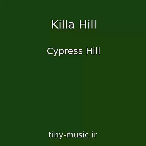 کاور آهنگ Killa Hill از Cypress Hill