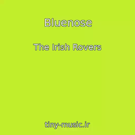 کاور آهنگ Bluenose از The Irish Rovers