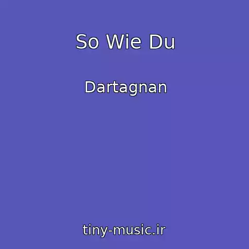 کاور آهنگ So Wie Du از Dartagnan