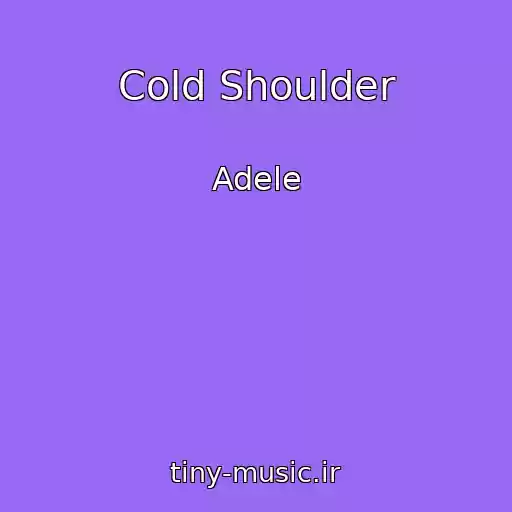 کاور آهنگ Cold Shoulder از Adele