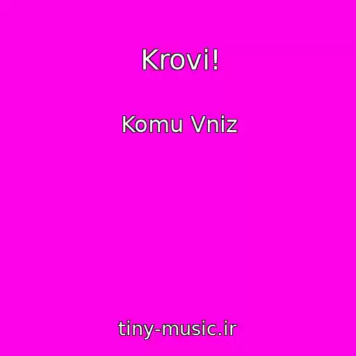 کاور آهنگ Krovі! از Komu Vniz