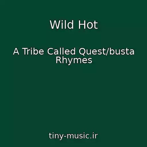 کاور آهنگ Wild Hot از A Tribe Called Quest/busta Rhymes