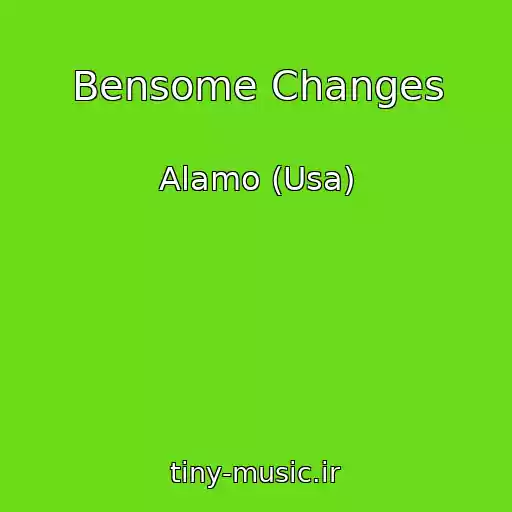 کاور آهنگ Bensome Changes از Alamo (Usa)