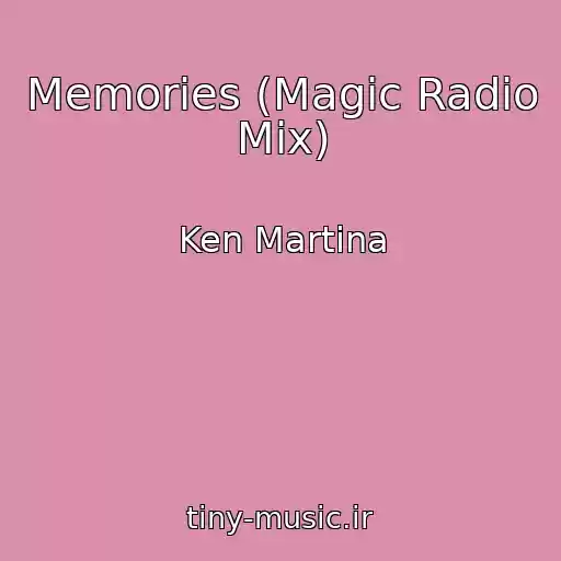 کاور آهنگ Memories (Magic Radio Mix) از Ken Martina