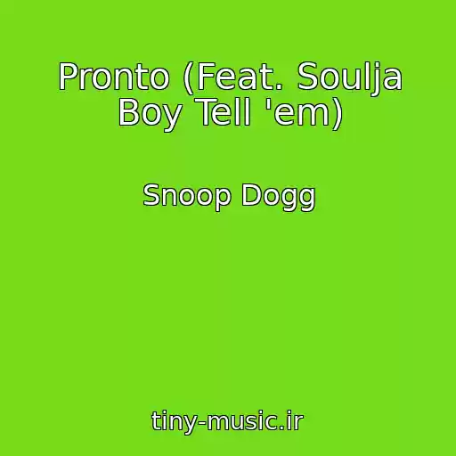 کاور آهنگ Pronto (Feat. Soulja Boy Tell 'em) از Snoop Dogg