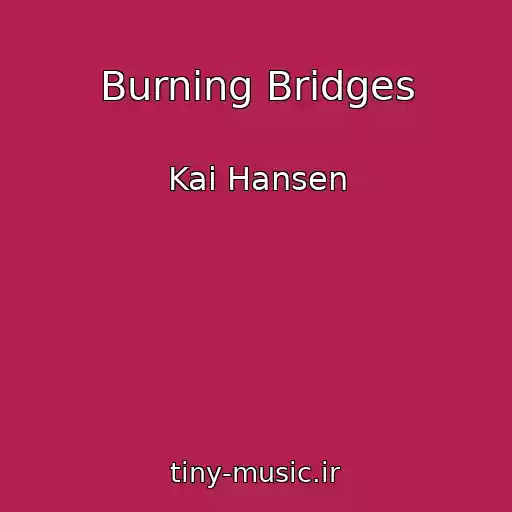 کاور آهنگ Burning Bridges از Kai Hansen