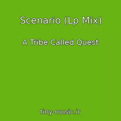 کاور آهنگ Scenario (Lp Mix) از A Tribe Called Quest
