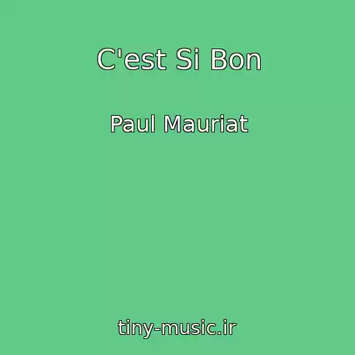 کاور آهنگ C'est Si Bon از Paul Mauriat