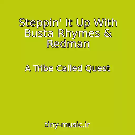 کاور آهنگ Steppin' It Up With Busta Rhymes & Redman از A Tribe Called Quest