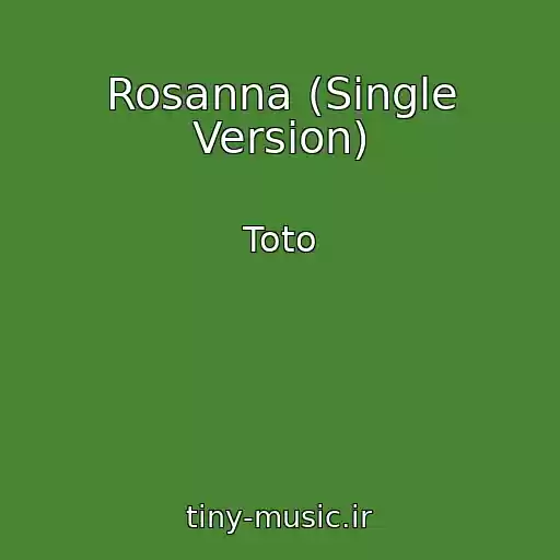 کاور آهنگ Rosanna (Single Version) از Toto