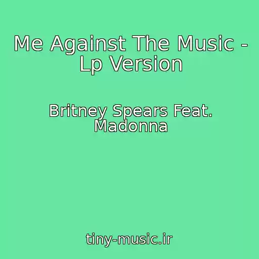 کاور آهنگ Me Against The Music - Lp Version از Britney Spears Feat. Madonna