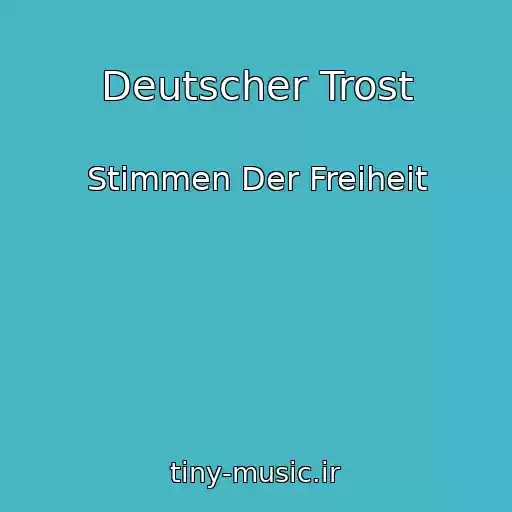 کاور آهنگ Deutscher Trost از Stimmen Der Freiheit