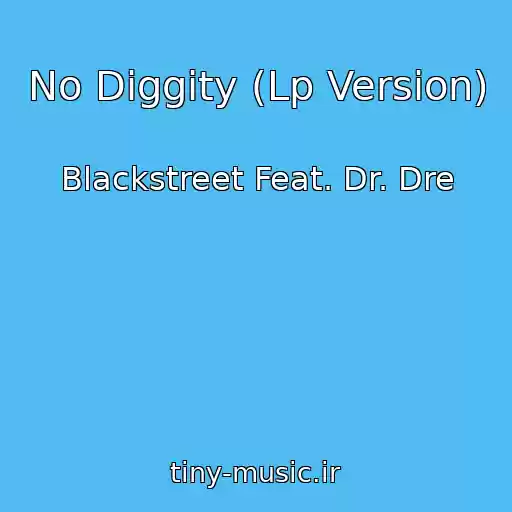 کاور آهنگ No Diggity (Lp Version) از Blackstreet Feat. Dr. Dre