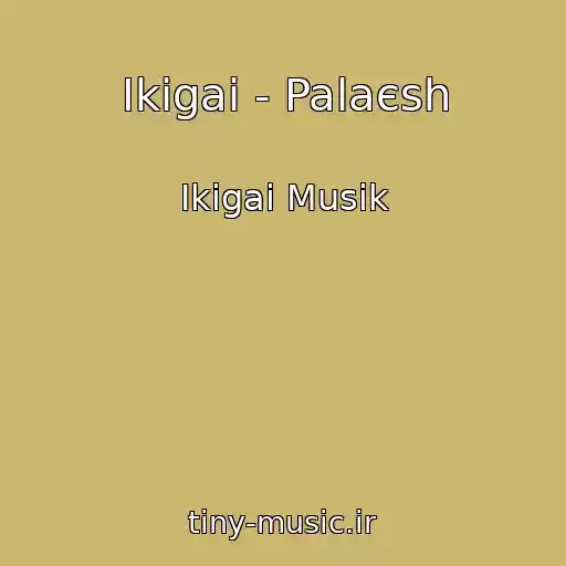 کاور آهنگ Ikigai - Palaєsh از Ikigai Musik