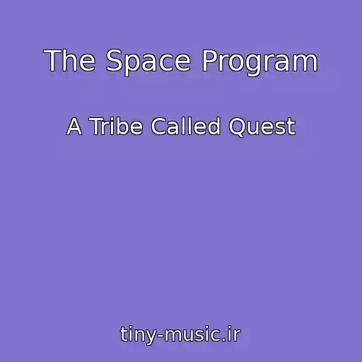 کاور آهنگ The Space Program از A Tribe Called Quest