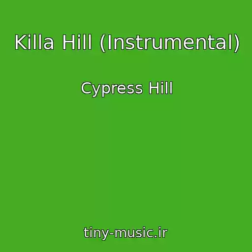 کاور آهنگ Killa Hill (Instrumental) از Cypress Hill