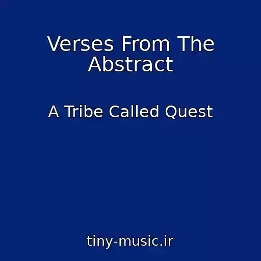 کاور آهنگ Verses From The Abstract از A Tribe Called Quest