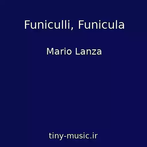 کاور آهنگ Funiculli, Funicula از Mario Lanza